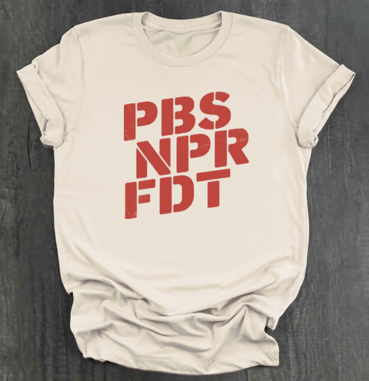 NPR PBS FDT SHIRT
