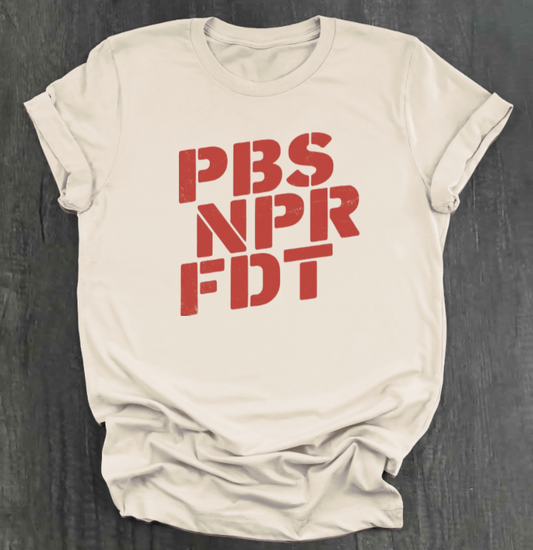 NPR PBS FDT SHIRT