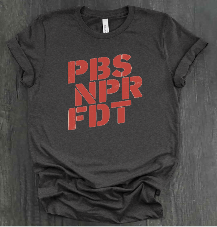NPR PBS FDT SHIRT