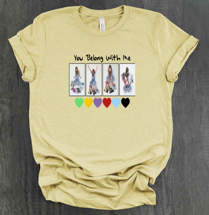 YOU BELONG WITH ME SHIRT