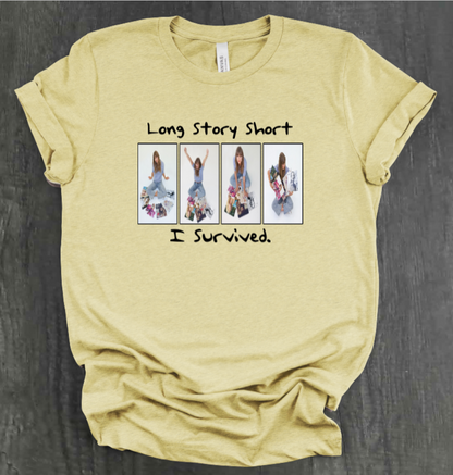 LONG STORY SHORT SHIRT