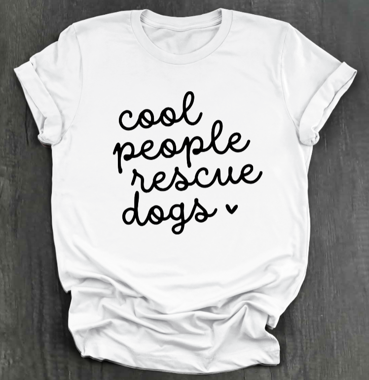COOL PEOPLE RESCUE DOGS SHIRT