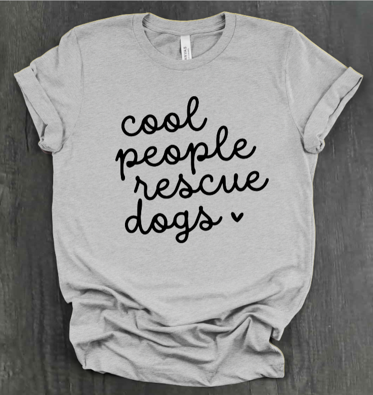 COOL PEOPLE RESCUE DOGS SHIRT