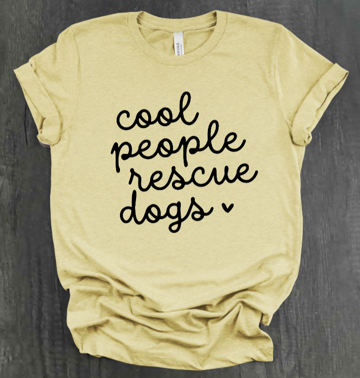 COOL PEOPLE RESCUE DOGS SHIRT