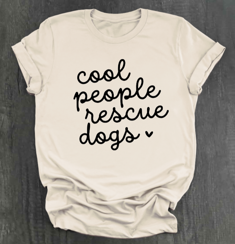 COOL PEOPLE RESCUE DOGS SHIRT