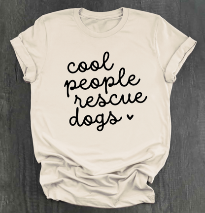 COOL PEOPLE RESCUE DOGS SHIRT