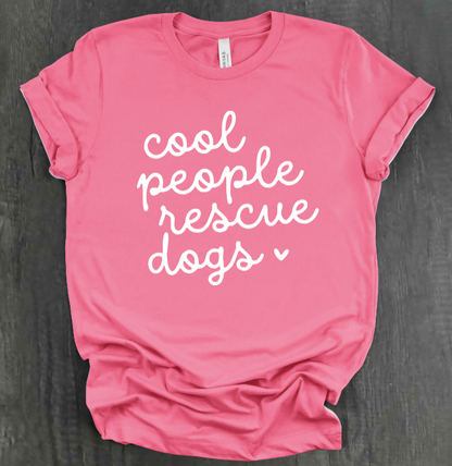 COOL PEOPLE RESCUE DOGS SHIRT