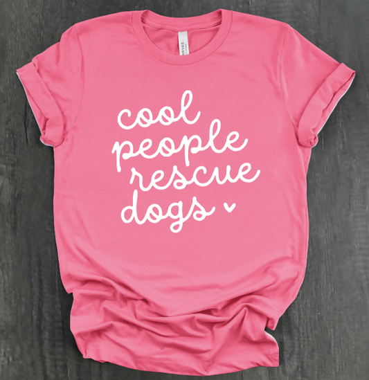 COOL PEOPLE RESCUE DOGS SHIRT