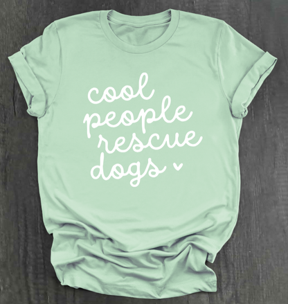 COOL PEOPLE RESCUE DOGS SHIRT