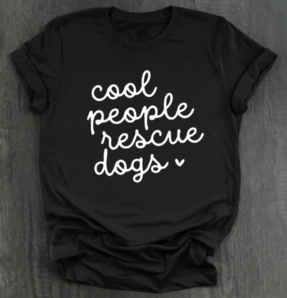 COOL PEOPLE RESCUE DOGS SHIRT
