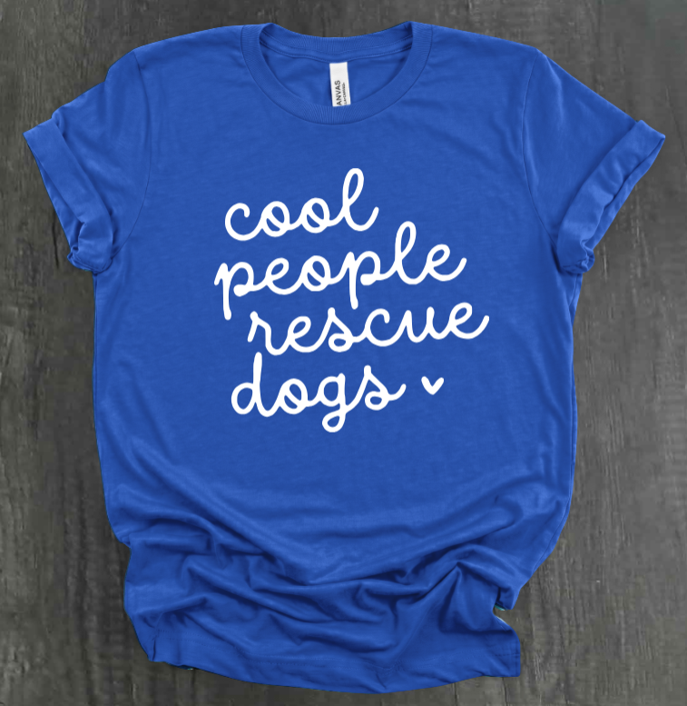 COOL PEOPLE RESCUE DOGS SHIRT