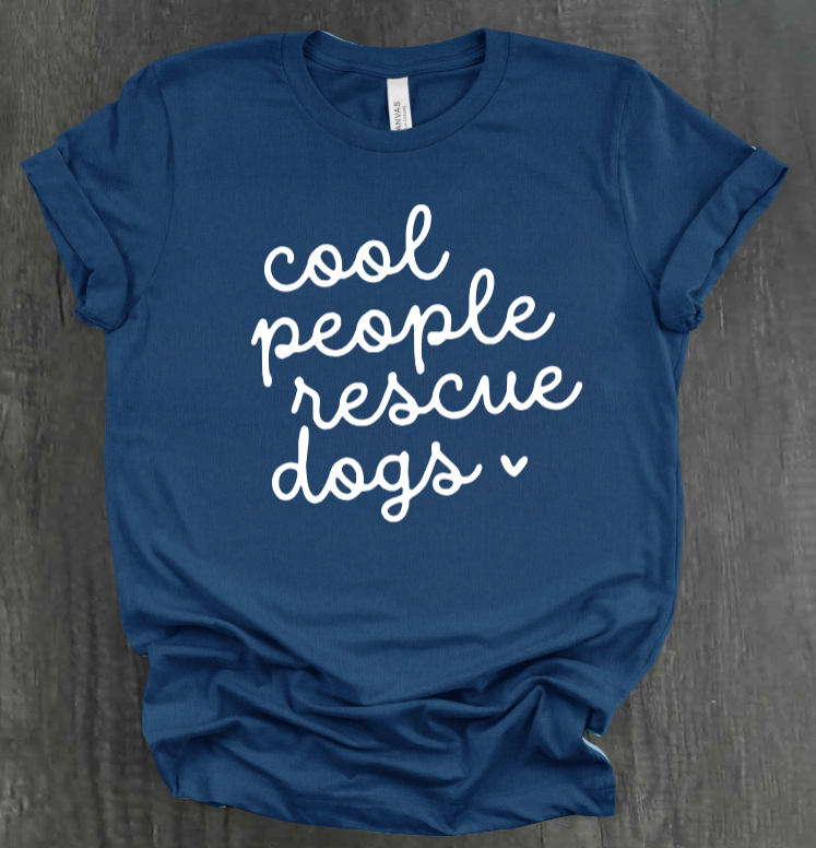 COOL PEOPLE RESCUE DOGS SHIRT