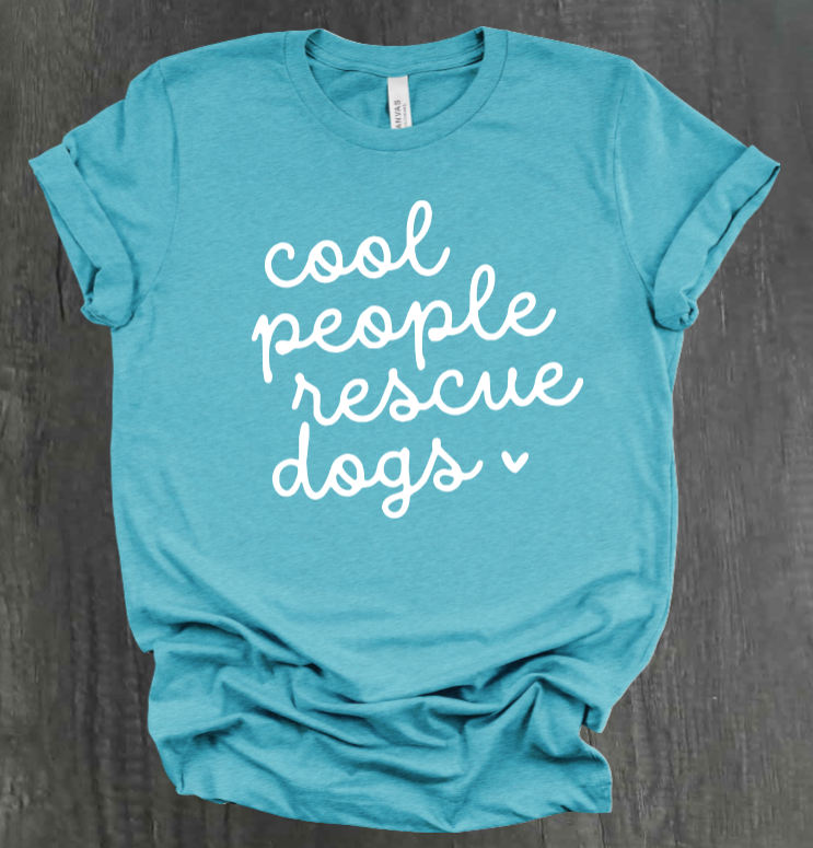 COOL PEOPLE RESCUE DOGS SHIRT