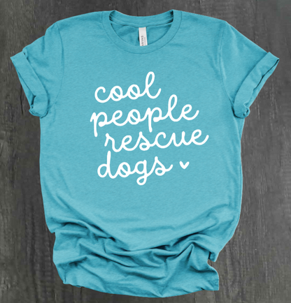 COOL PEOPLE RESCUE DOGS SHIRT