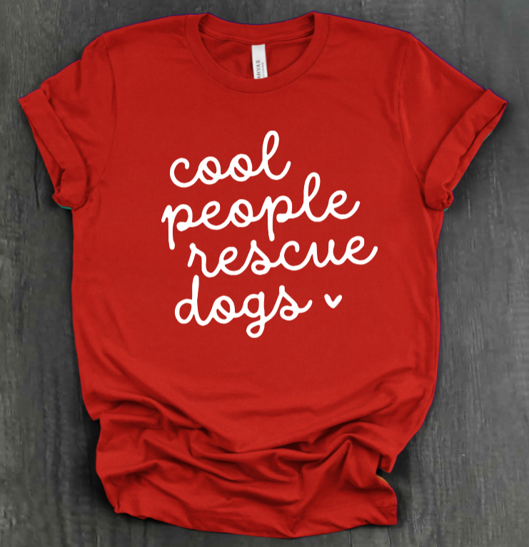 COOL PEOPLE RESCUE DOGS SHIRT