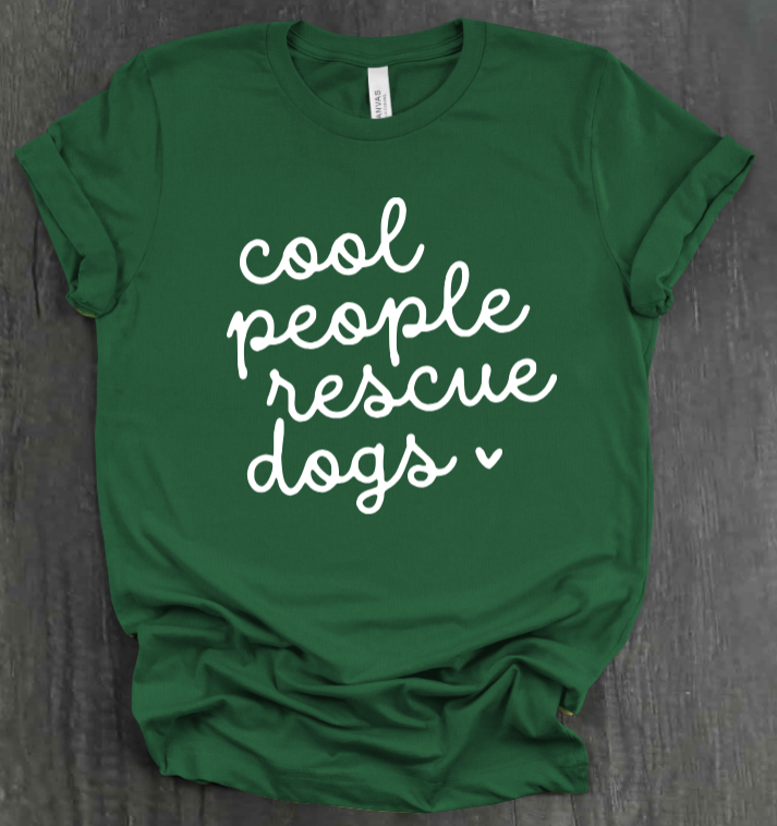 COOL PEOPLE RESCUE DOGS SHIRT