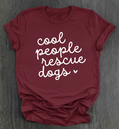 COOL PEOPLE RESCUE DOGS SHIRT