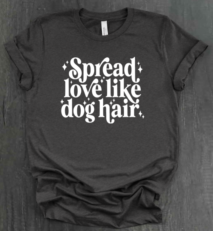 LIFE IS BETTER WITH DOGS SHIRT