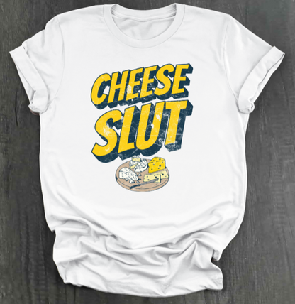CHEESE SLUT SHIRT