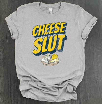 CHEESE SLUT SHIRT