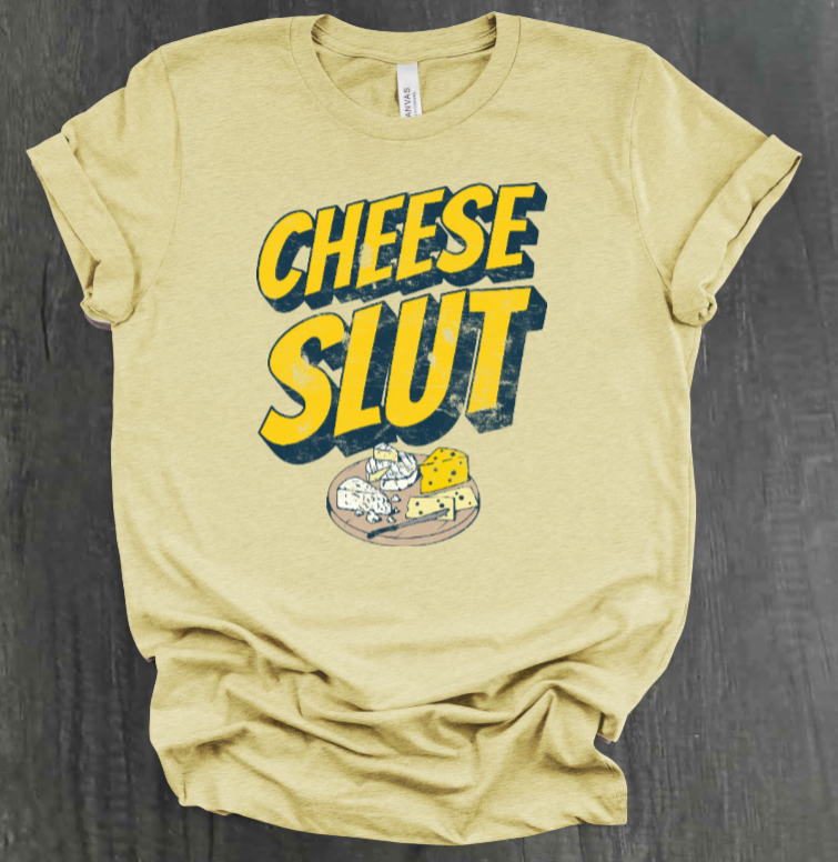 CHEESE SLUT SHIRT