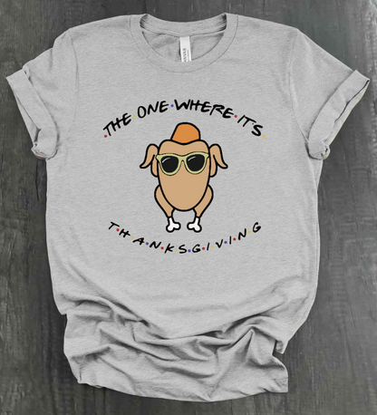 THE ONE WHERE IT'S THANKSGIVING SHIRT