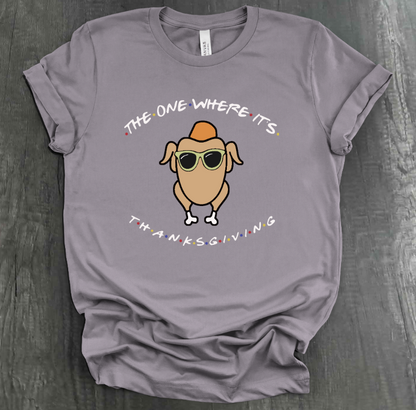 THE ONE WHERE IT'S THANKSGIVING SHIRT