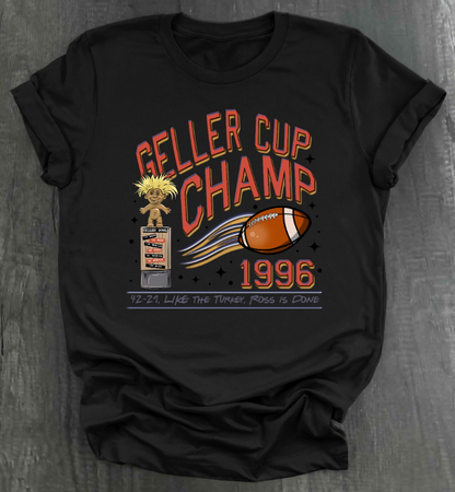 GELLER CUP CHAMPS SHIRT