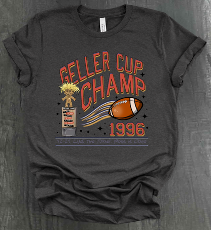 GELLER CUP CHAMPS SHIRT