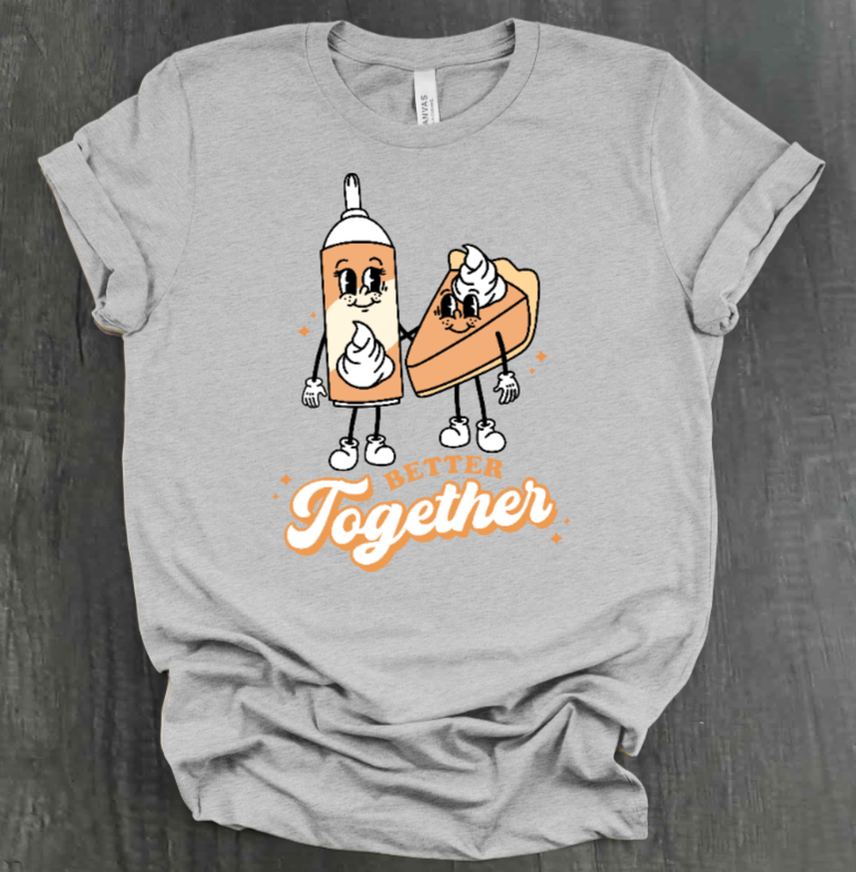 BETTER TOGETHER SHIRT