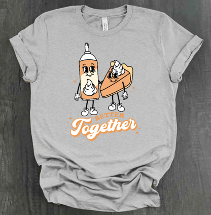 BETTER TOGETHER SHIRT