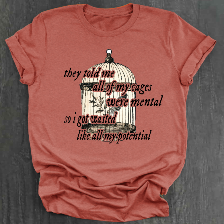WASTED LIKE ALL MY POTENTIAL SHIRT