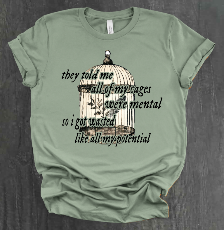 WASTED LIKE ALL MY POTENTIAL SHIRT