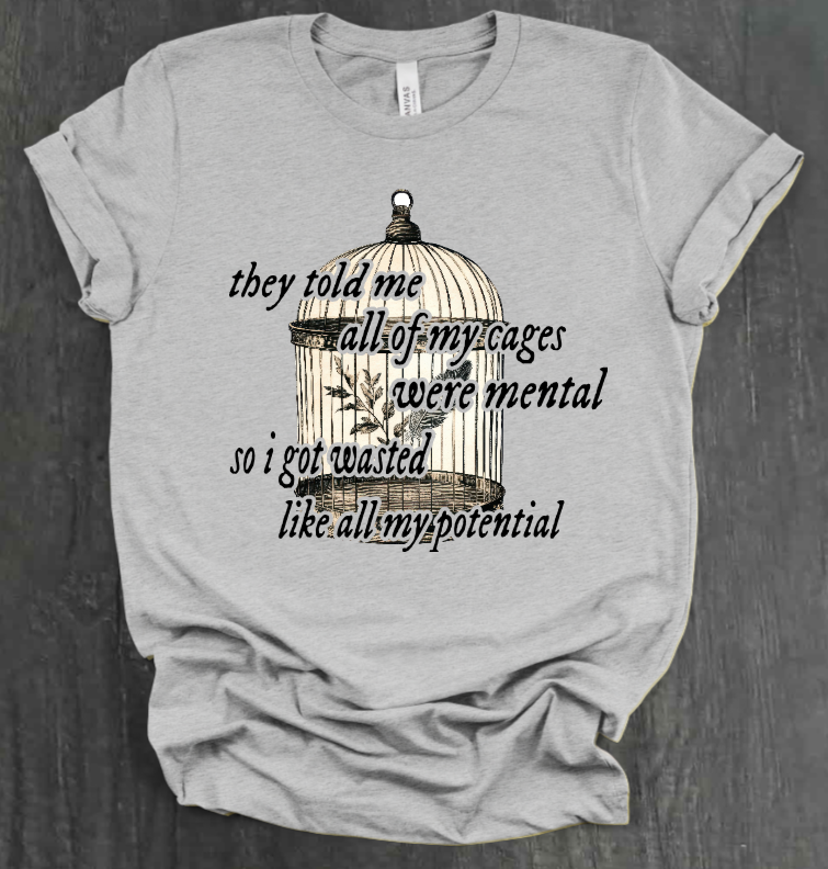 WASTED LIKE ALL MY POTENTIAL SHIRT