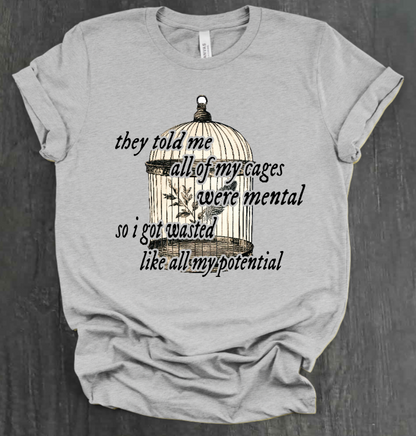 WASTED LIKE ALL MY POTENTIAL SHIRT