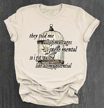WASTED LIKE ALL MY POTENTIAL SHIRT