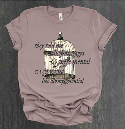 WASTED LIKE ALL MY POTENTIAL SHIRT