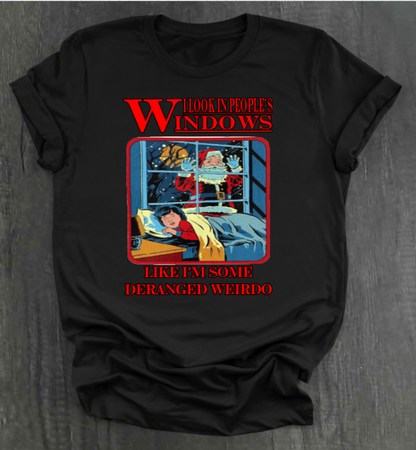 I LOOK IN PEOPLE’S WINDOWS SHIRT