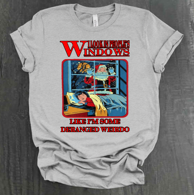 I LOOK IN PEOPLE’S WINDOWS SHIRT