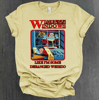 I LOOK IN PEOPLE’S WINDOWS SHIRT