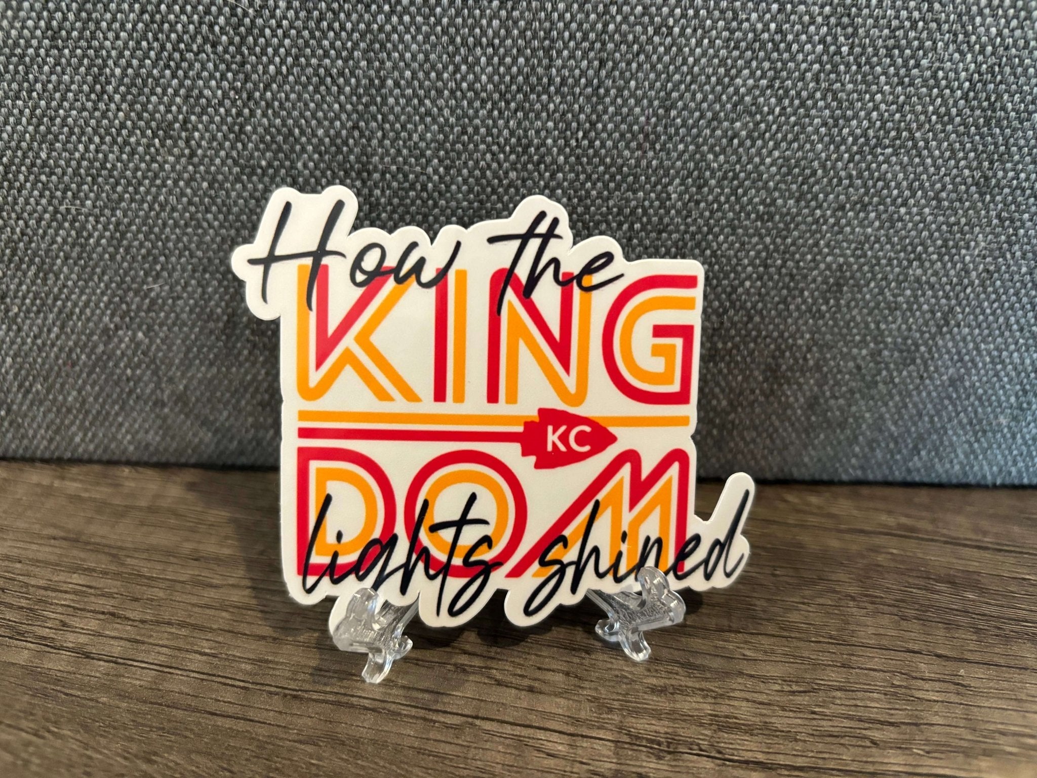 HOW THE KINGDOM LIGHTS SHINED STICKER – FrankieDeLeonDesigns