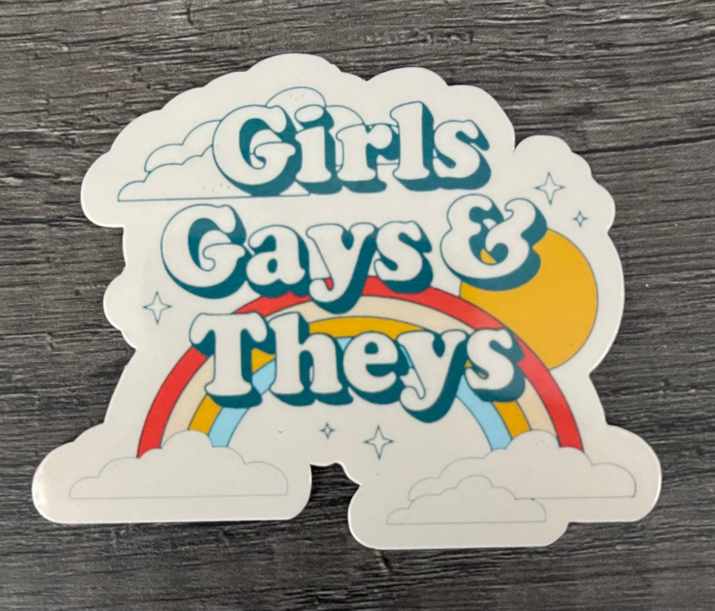 GIRLS GAYS AND THEYS STICKER