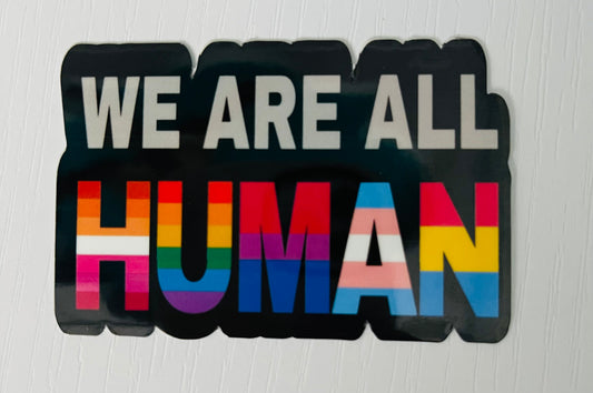 WE ARE ALL HUMAN STICKER