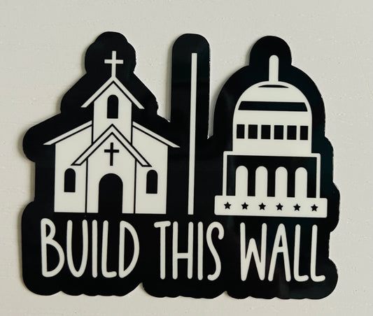 BUILD THIS WALL STICKER