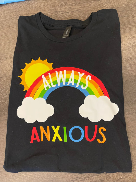 ALWAYS ANXIOUS SHIRT