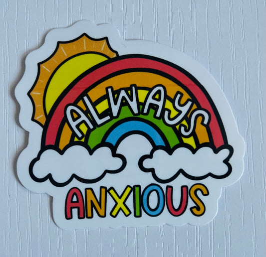 ALWAYS ANXIOUS STICKER