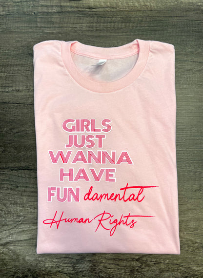 GIRLS JUST WANNA HAVE FUNDAMENTAL RIGHTS SHIRT