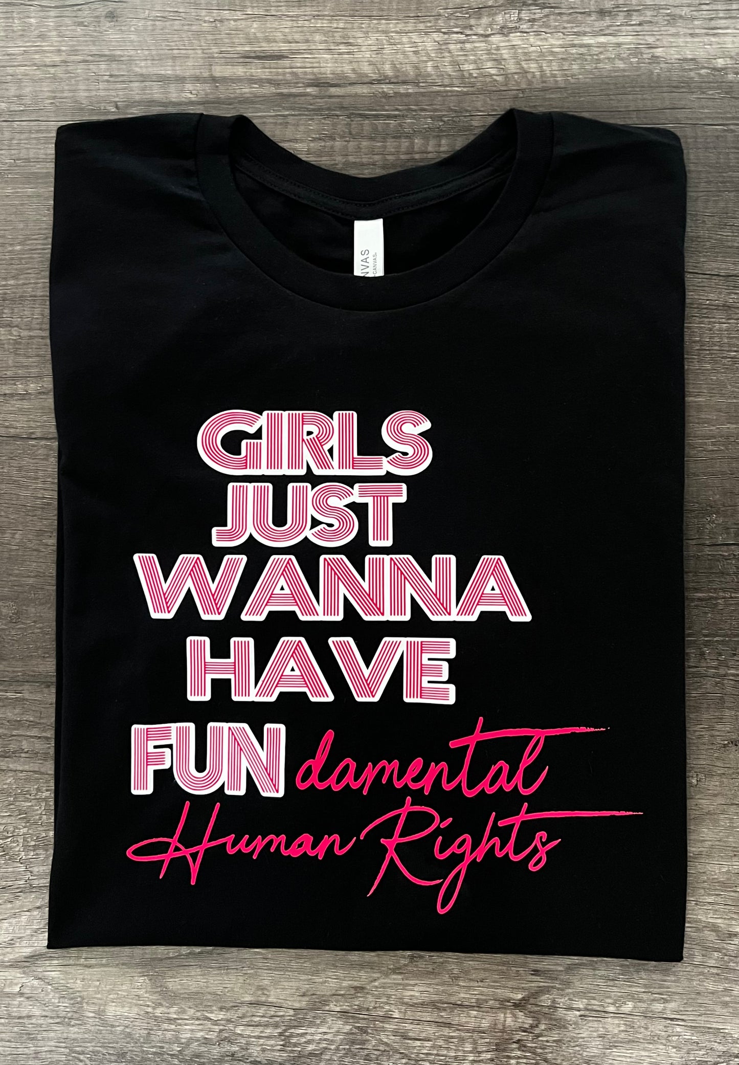 GIRLS JUST WANNA HAVE FUNDAMENTAL RIGHTS SHIRT