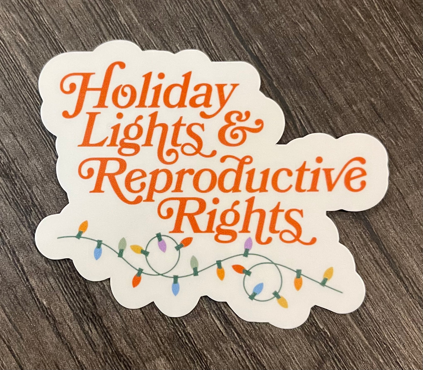 HOLIDAY LIGHTS AND REPRODUCTIVE RIGHTS STICKER