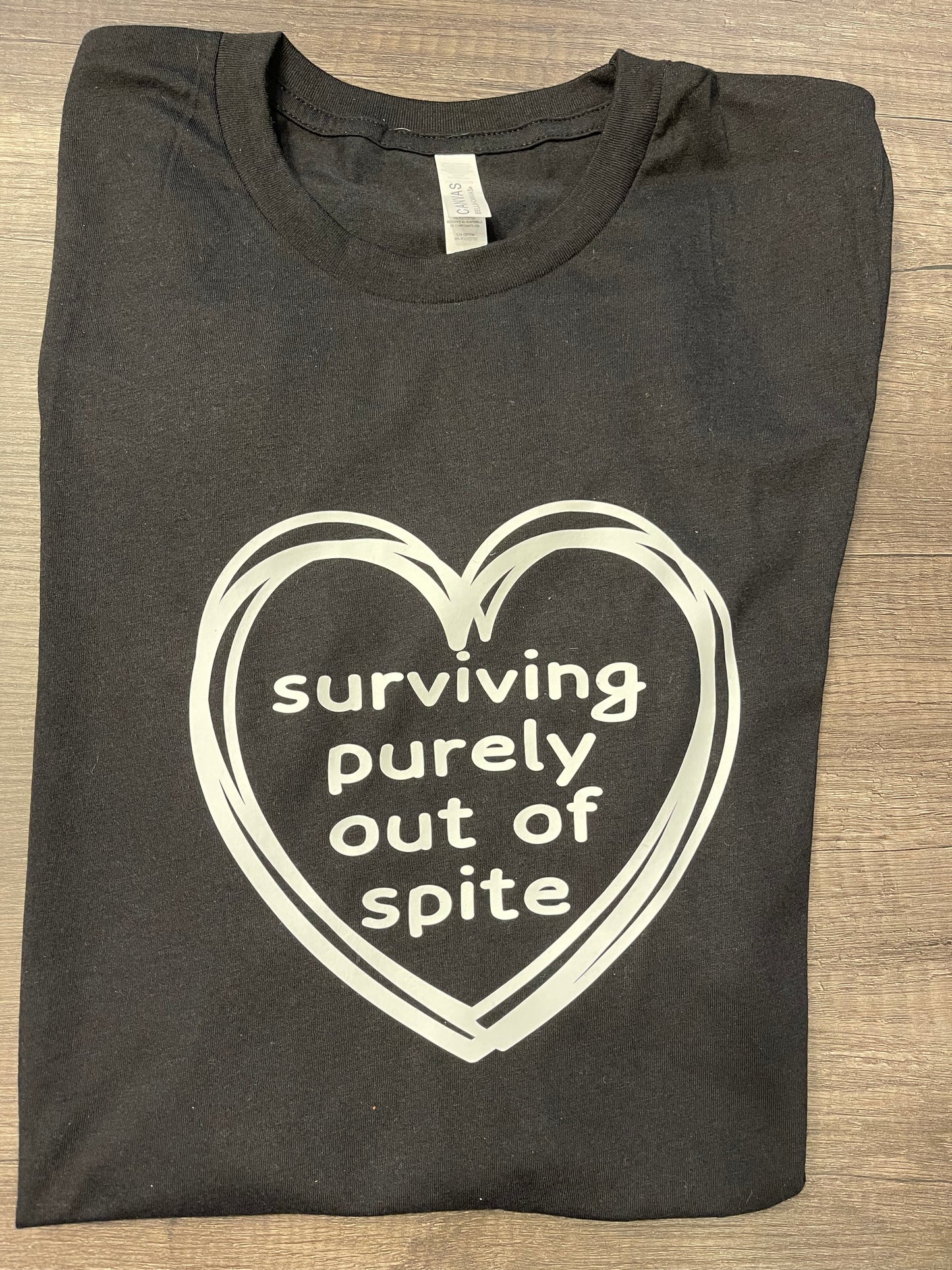 SURVIVING PURELY OUT OF SPITE SHIRT